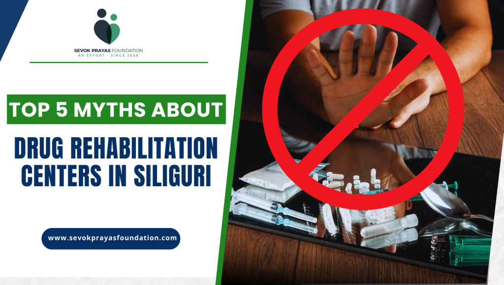 myth about drug rehab centre in siliguri