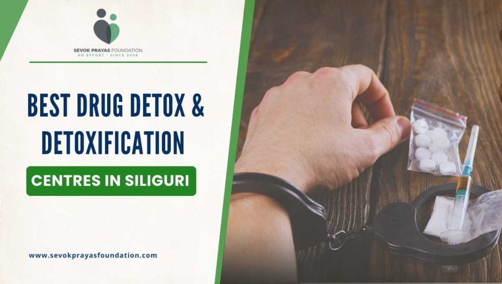 Best Drug Detox & Detoxification Centres in Siliguri